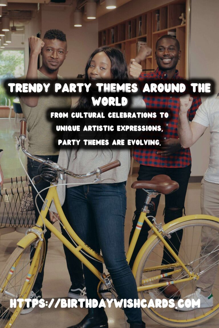 Innovative Worldwide Party Themes That Are Trendy