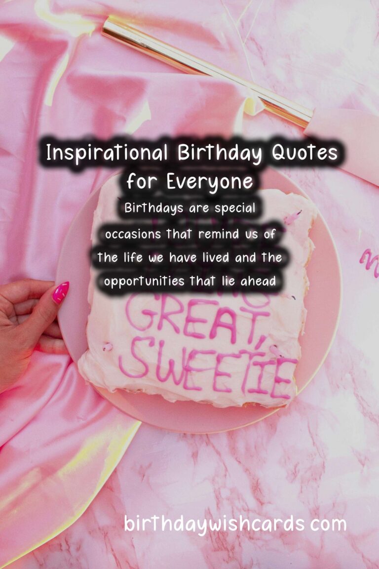 Inspirational Birthday Quotes That Everyone Will Love
