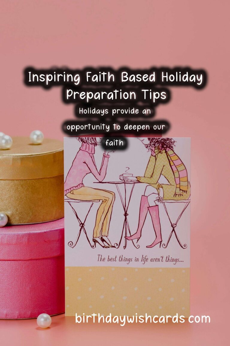 Inspirational Faith-Based Holiday Tips for Meaningful Celebrations