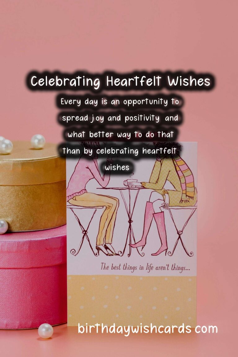 Inspirational Ways to Celebrate Heartfelt Wishes