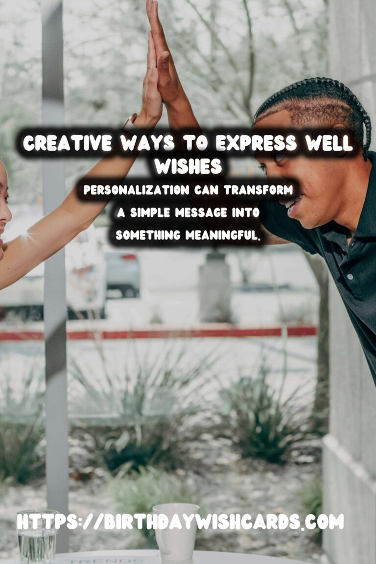 Inspirational Ways to Craft Well Wishes
