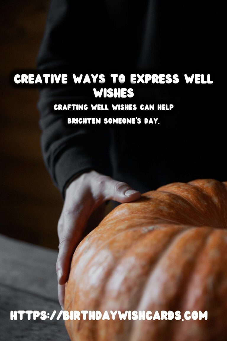 Inspirational Ways to Craft Well Wishes