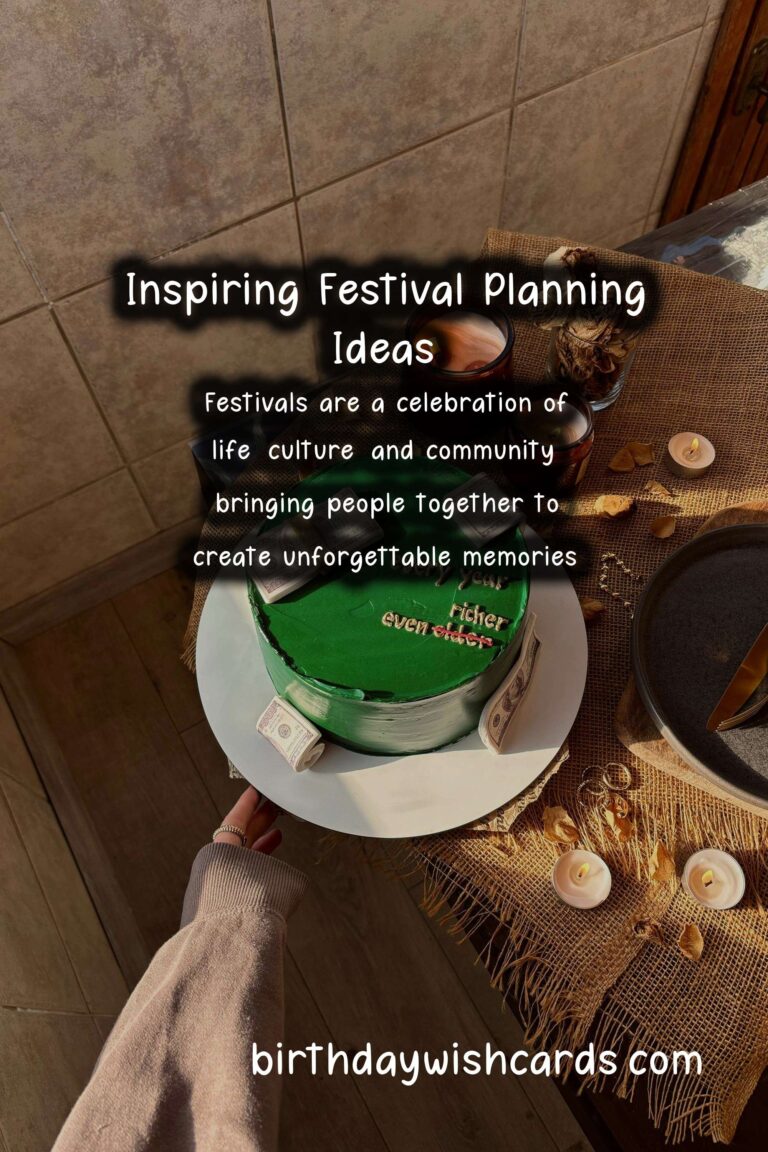 Inspirational Ways to Plan Your Festival: A Comprehensive Guide