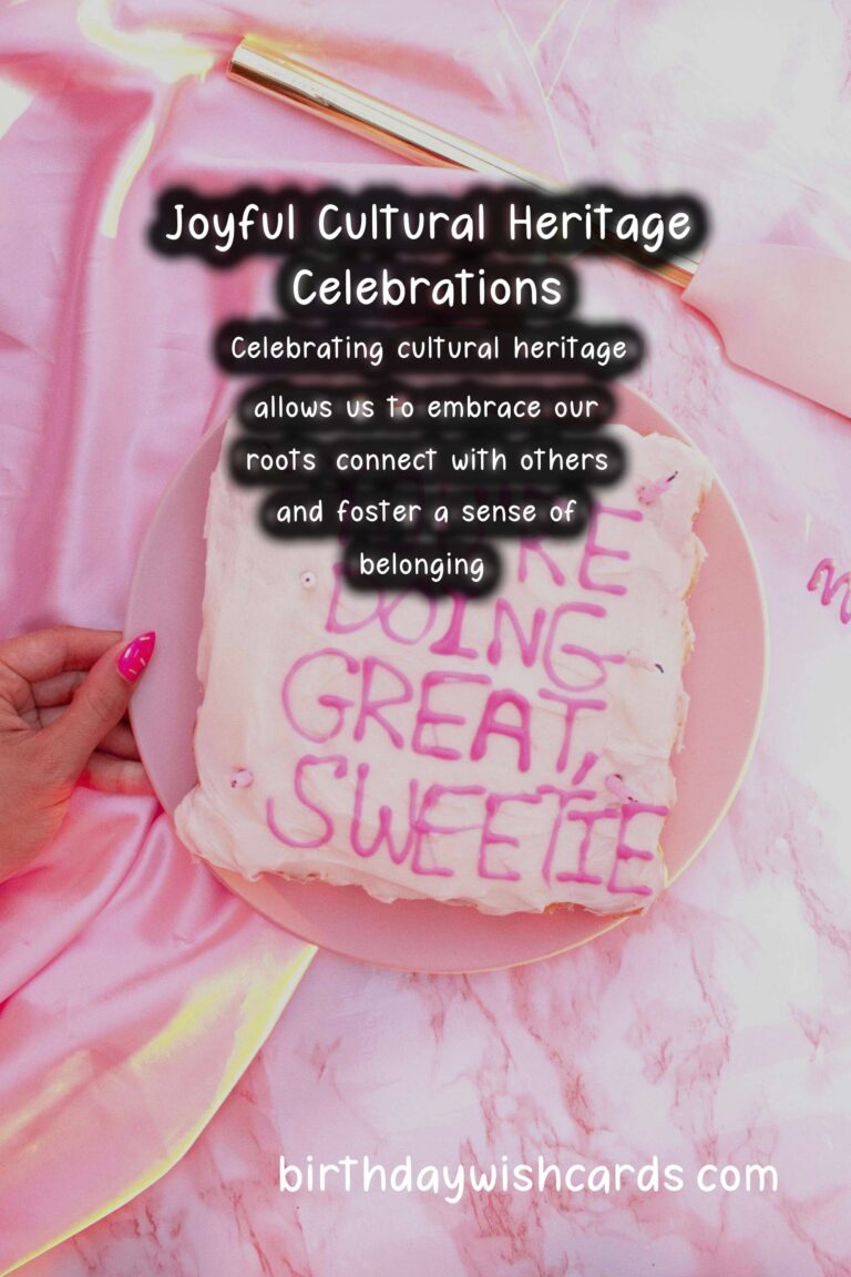 Joyful Ways to Celebrate Cultural Heritage: Celebration Tips