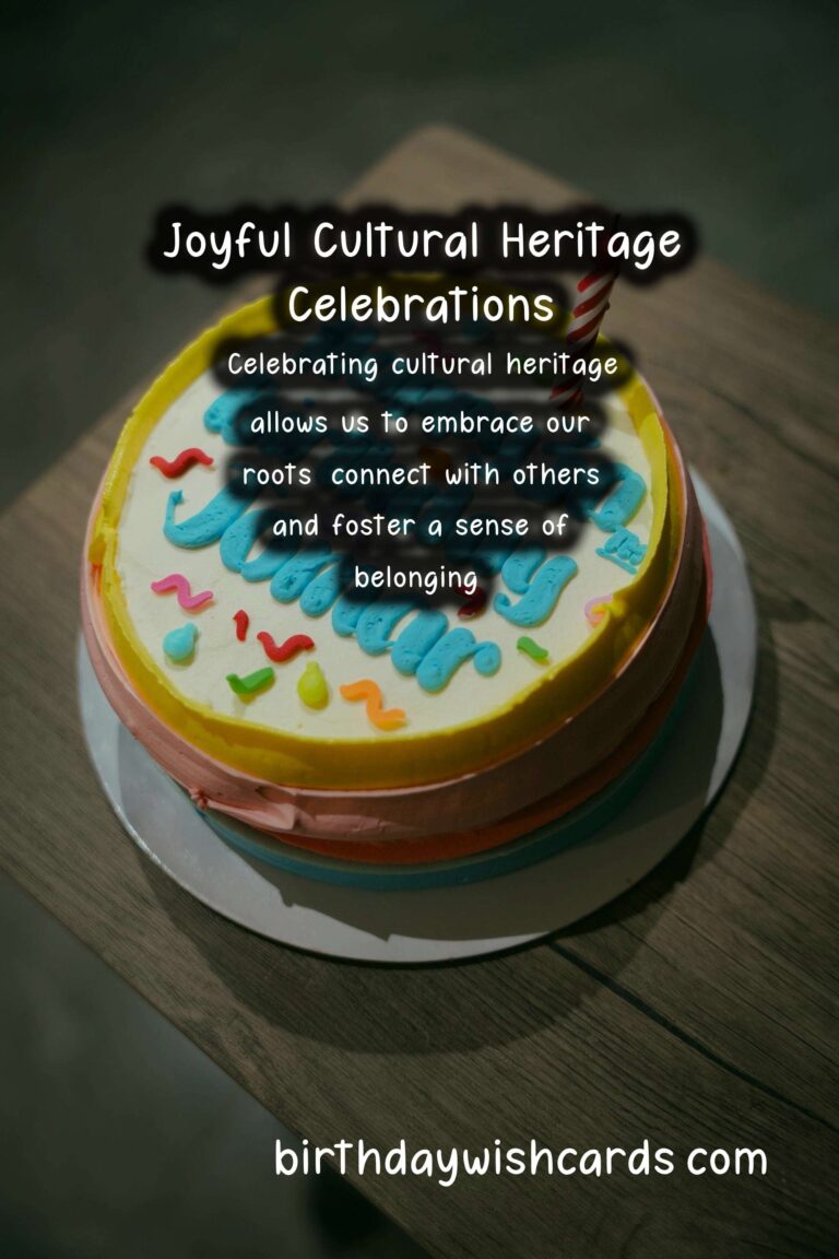 Joyful Ways to Celebrate Cultural Heritage: Celebration Tips