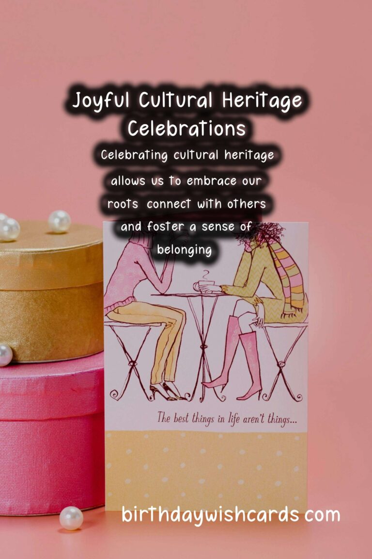 Joyful Ways to Celebrate Cultural Heritage: Celebration Tips