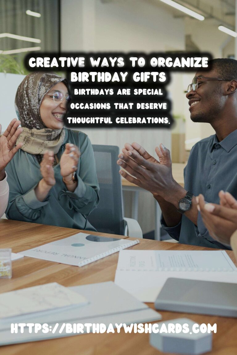 Joyful Ways to Organize Birthday Gift Ideas