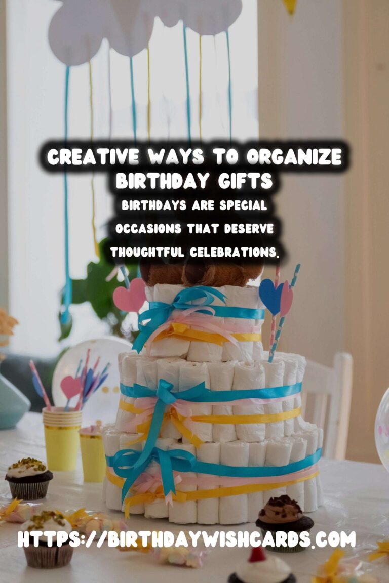 Joyful Ways to Organize Birthday Gift Ideas