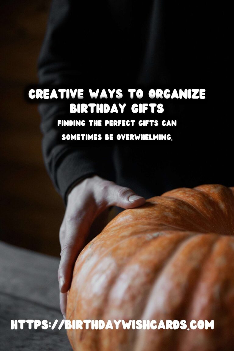 Joyful Ways to Organize Birthday Gift Ideas