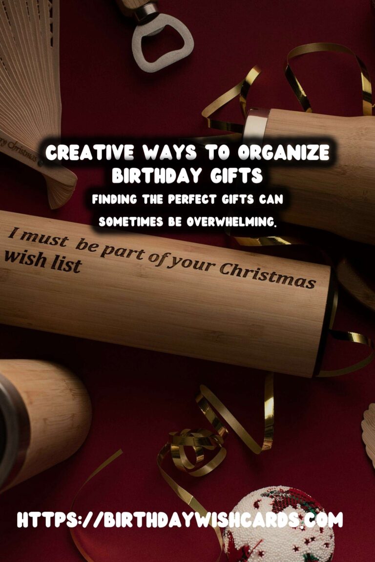 Joyful Ways to Organize Birthday Gift Ideas