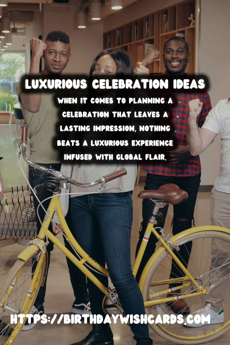 Luxurious Global Celebration Ideas That Will Wow Your Guests