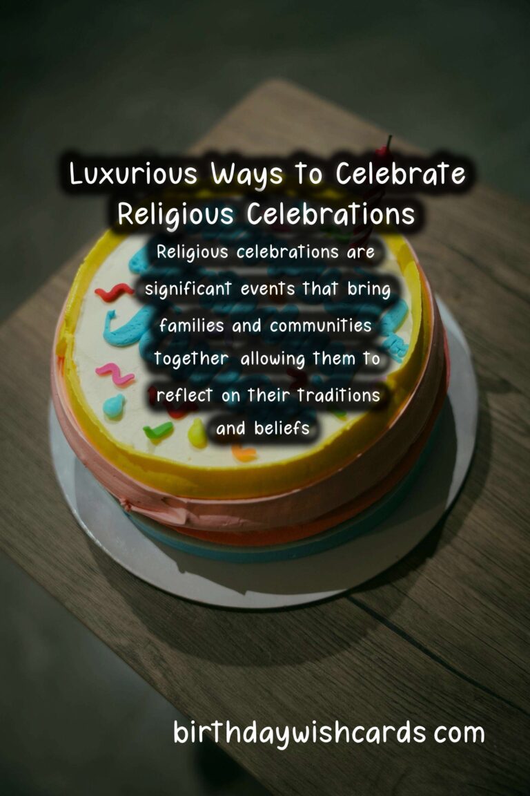 Luxurious Ways to Celebrate Religious Celebrations