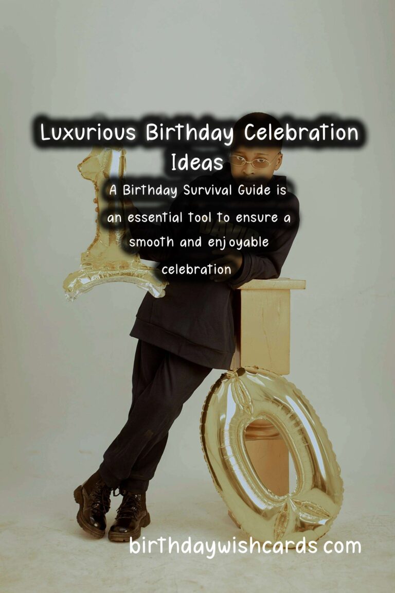 Luxurious Ways to Prepare a Birthday Survival Guide