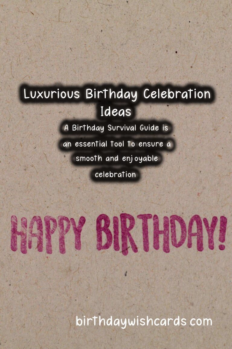 Luxurious Ways to Prepare a Birthday Survival Guide