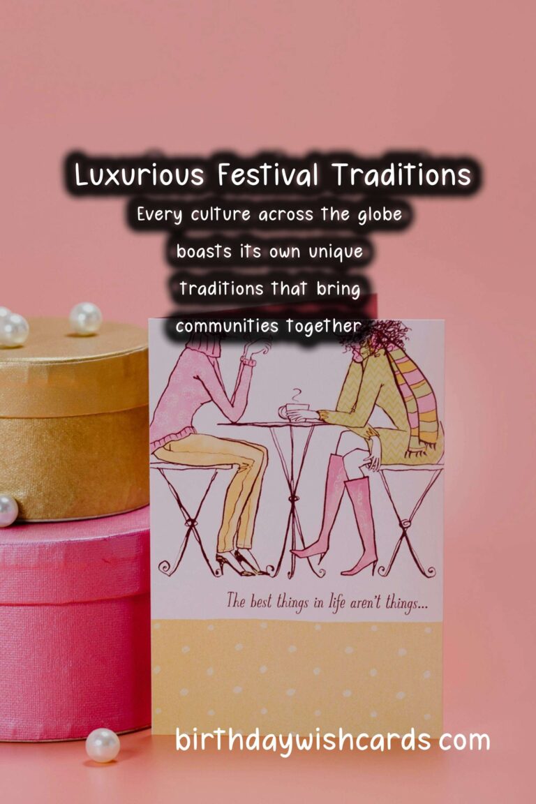 Luxurious World Festival Traditions That Will Wow Your Guests