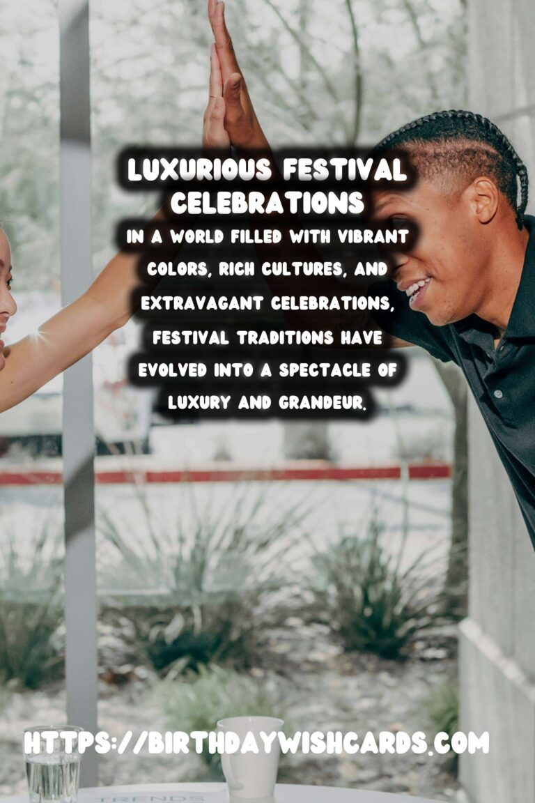 Luxurious World Festival Traditions for Social Media