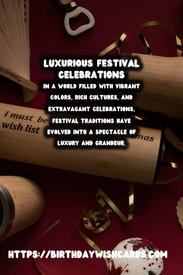 Luxurious World Festival Traditions for Social Media