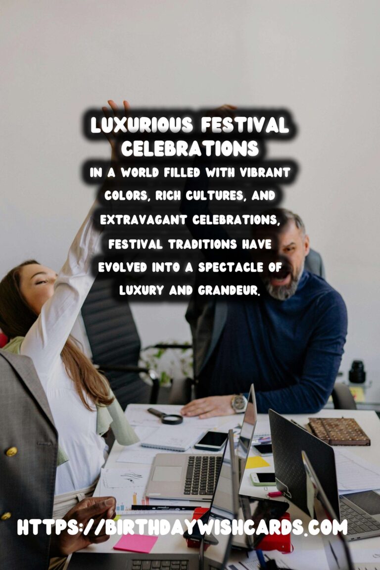 Luxurious World Festival Traditions for Social Media