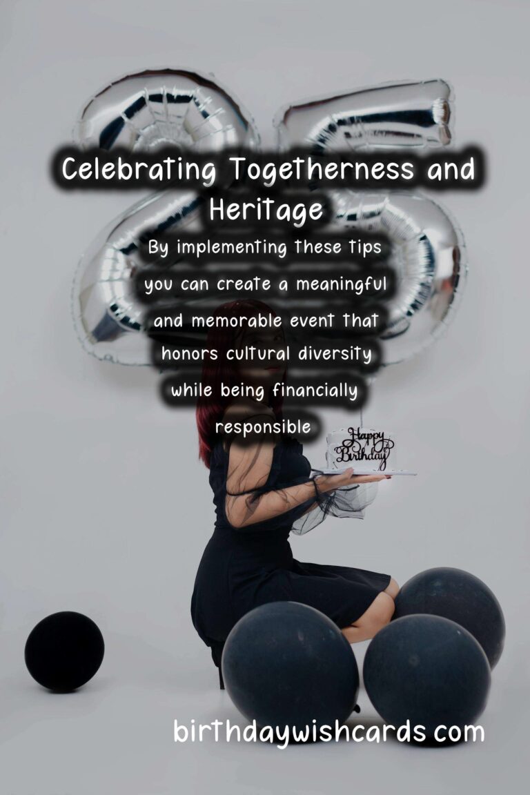 Meaningful Cultural Heritage Celebration Tips On a Budget