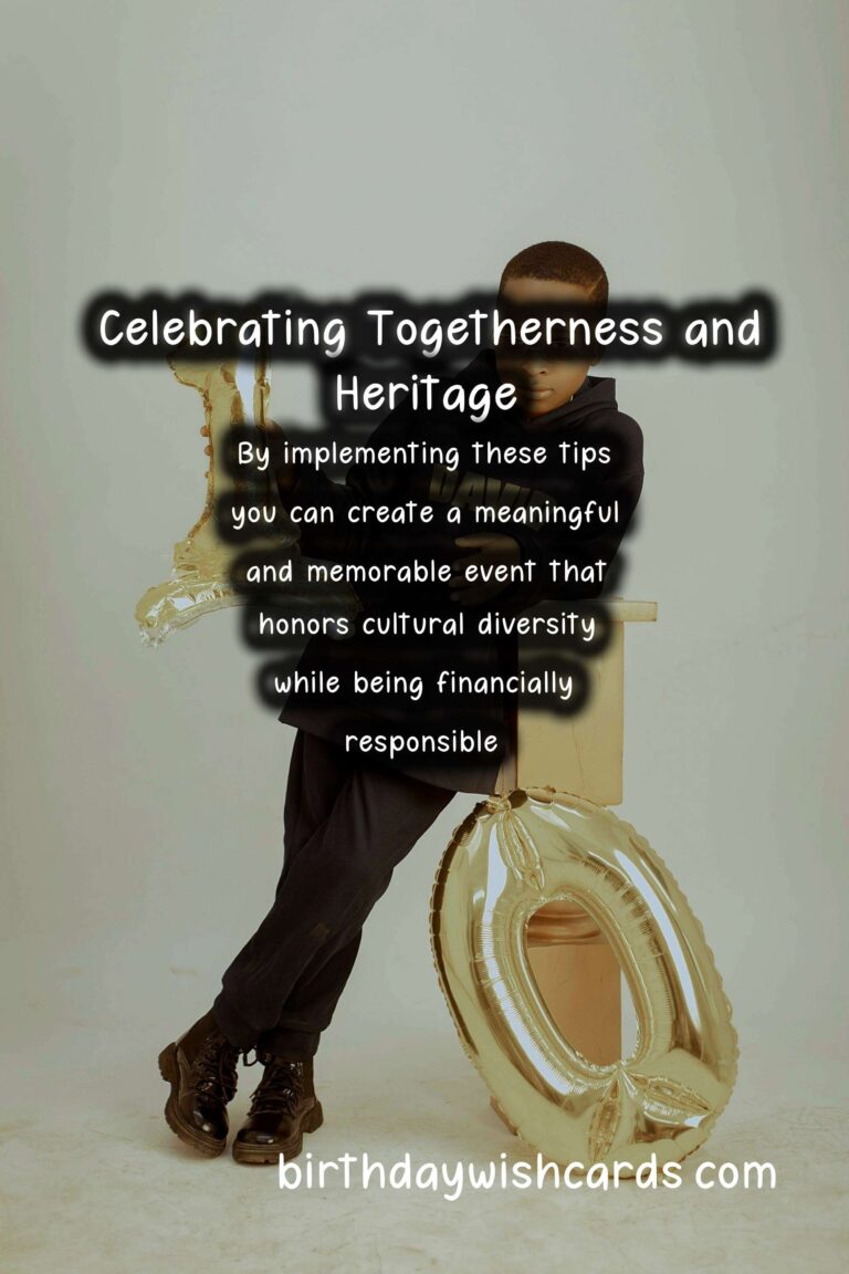 Meaningful Cultural Heritage Celebration Tips On a Budget