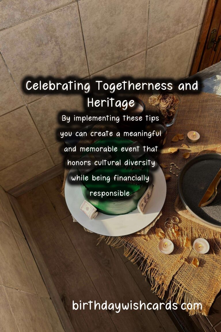 Meaningful Cultural Heritage Celebration Tips On a Budget