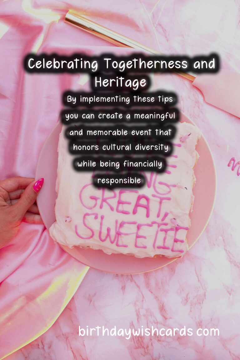 Meaningful Cultural Heritage Celebration Tips On a Budget