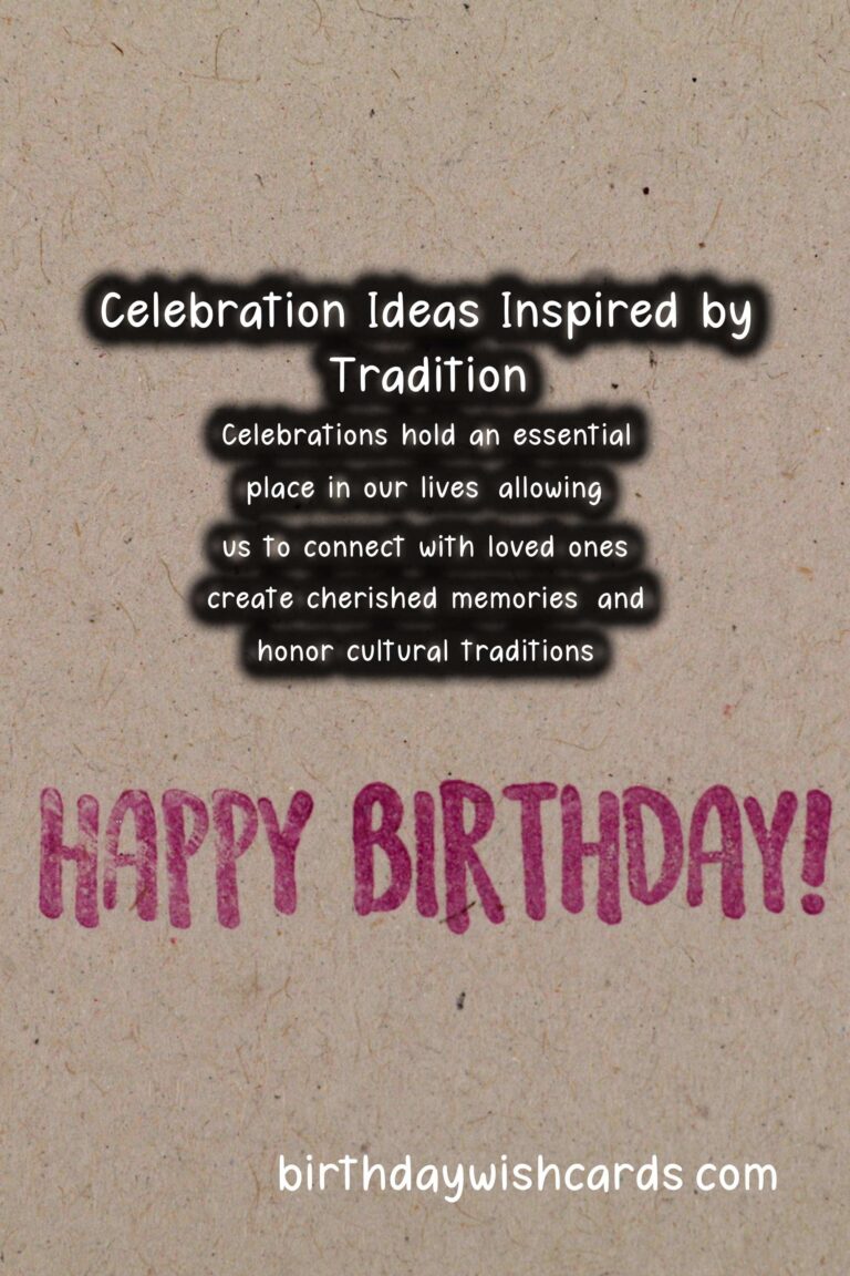 Meaningful Tradition-Based Celebration Ideas That Will Wow Your Guests