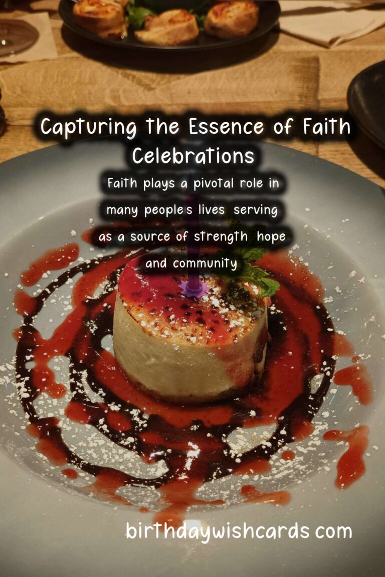 Meaningful Ways to Celebrate Faith Celebration Messages