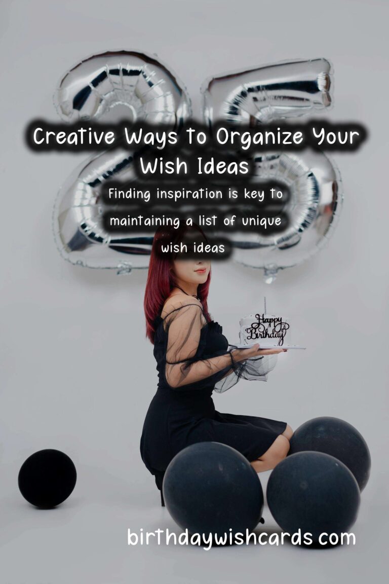 Meaningful Ways to Organize Unique Wish Ideas