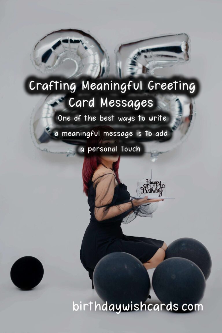 Meaningful Ways to Write Greeting Card Messages