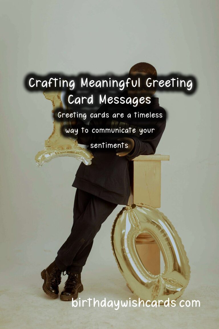 Meaningful Ways to Write Greeting Card Messages