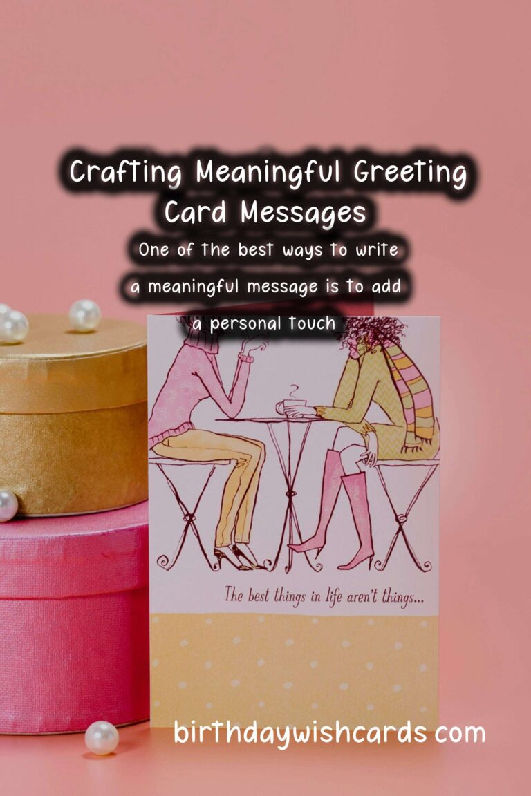 Meaningful Ways to Write Greeting Card Messages