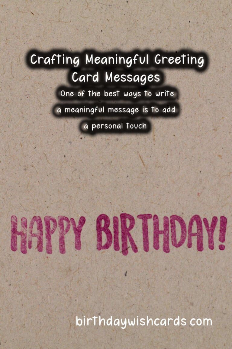 Meaningful Ways to Write Greeting Card Messages