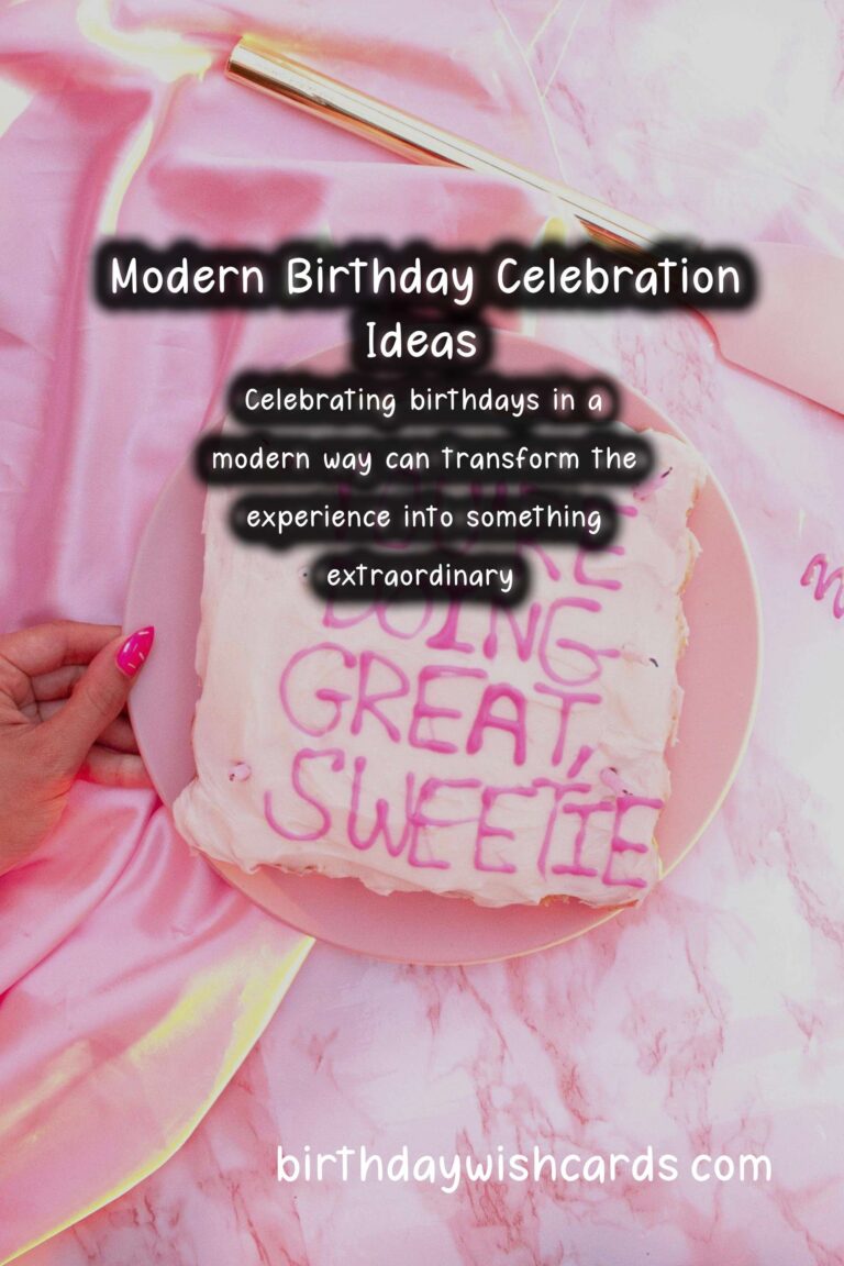 Modern Ways to Celebrate Birthday: Unique Ideas for Every Age