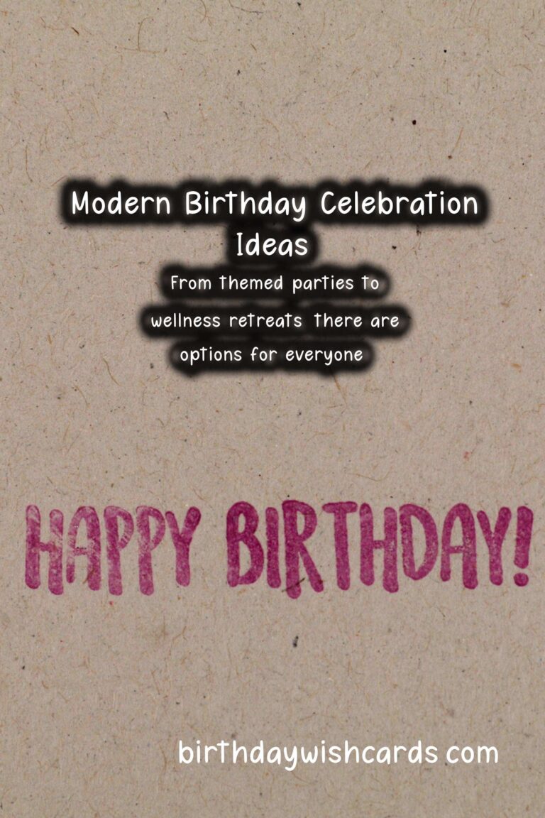 Modern Ways to Celebrate Birthday: Unique Ideas for Every Age