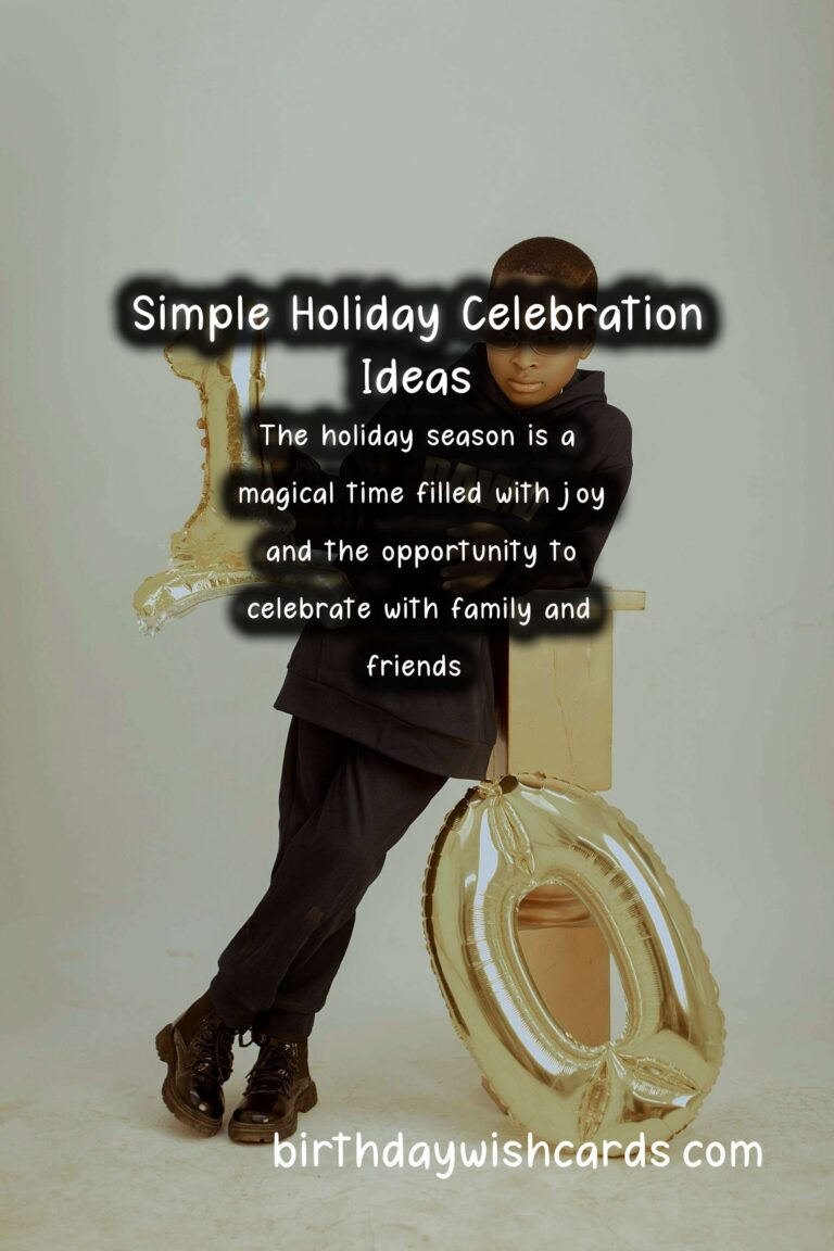 Simple Holiday Celebration Ideas to Try This Year