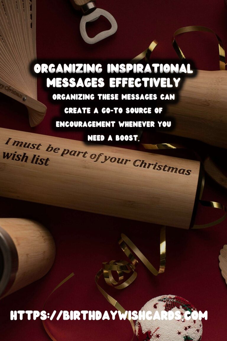 Simple Ways to Organize Inspirational Messages