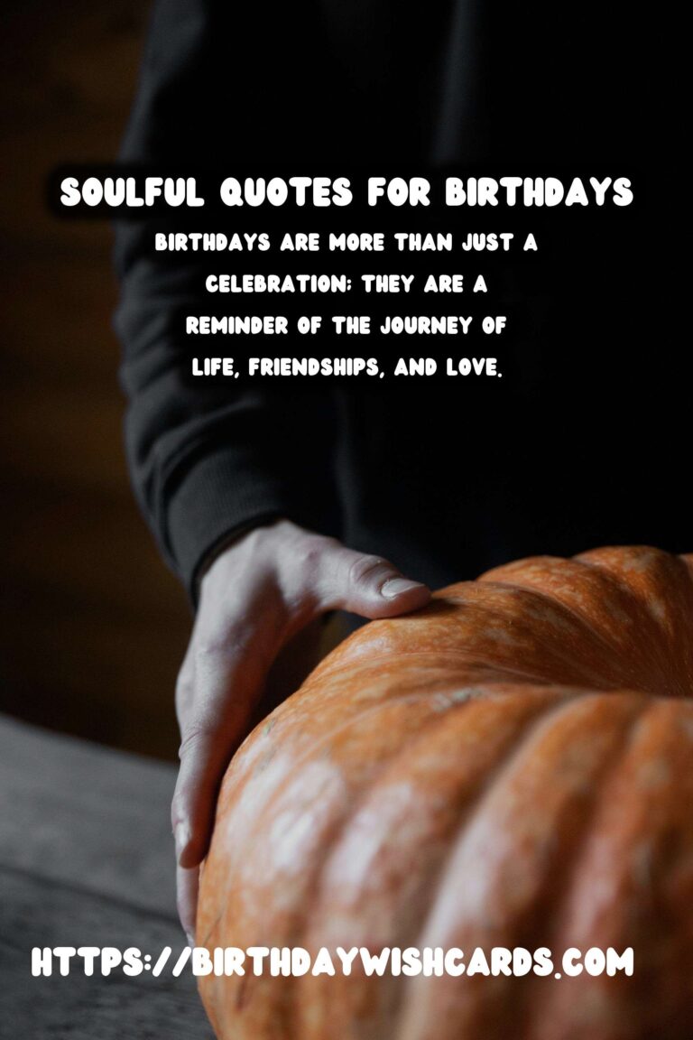 Soulful Birthday Quotes That Will Wow Your Guests