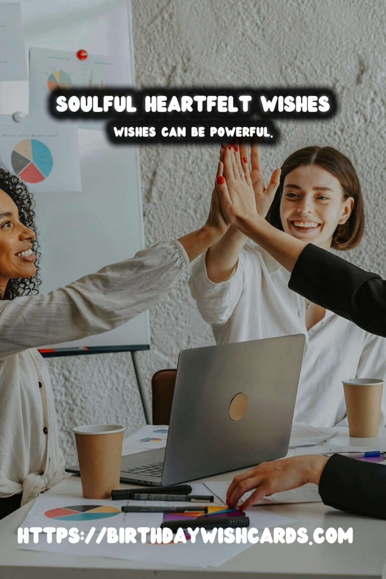 Soulful Heartfelt Wishes For Every Age Group