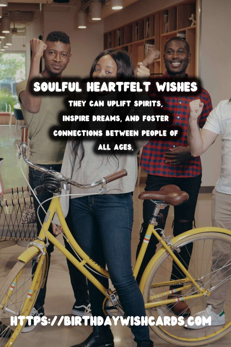 Soulful Heartfelt Wishes For Every Age Group