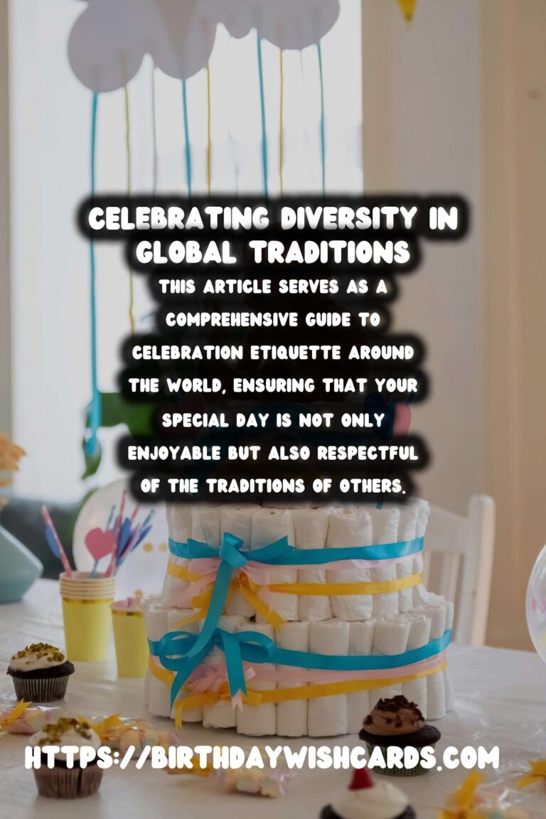 Step-by-Step Guide to Celebration Etiquette Around the World to Make Your Day Special