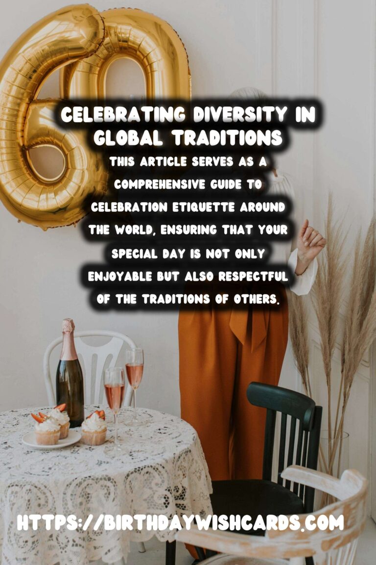 Step-by-Step Guide to Celebration Etiquette Around the World to Make Your Day Special