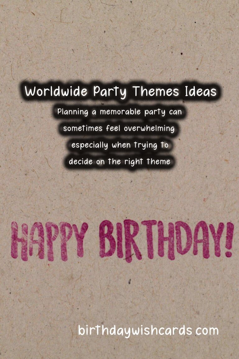 Step-by-Step Guide to Worldwide Party Themes That Will Wow Your Guests