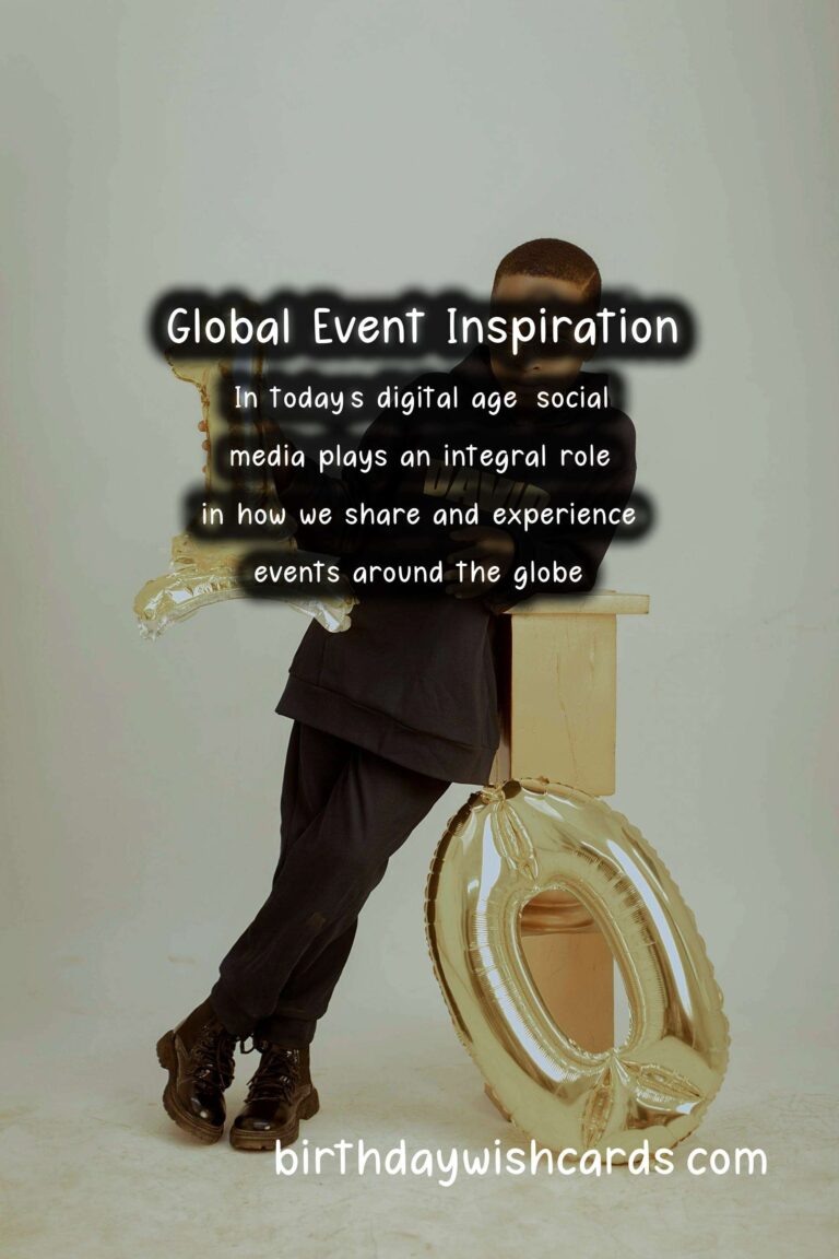 The Ultimate Guide to Global Event Inspiration For Social Media