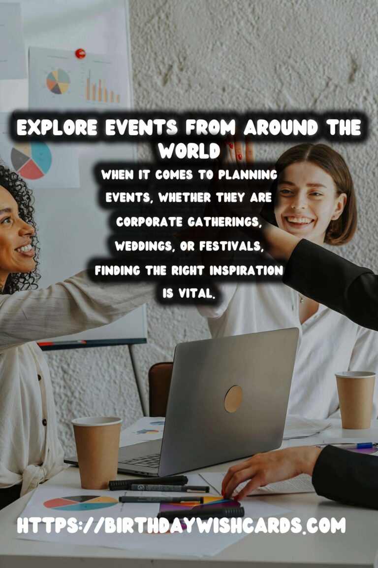 The Ultimate Guide to Global Event Inspiration to Try This Year