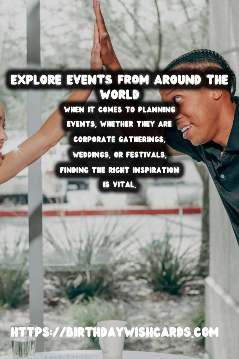The Ultimate Guide to Global Event Inspiration to Try This Year