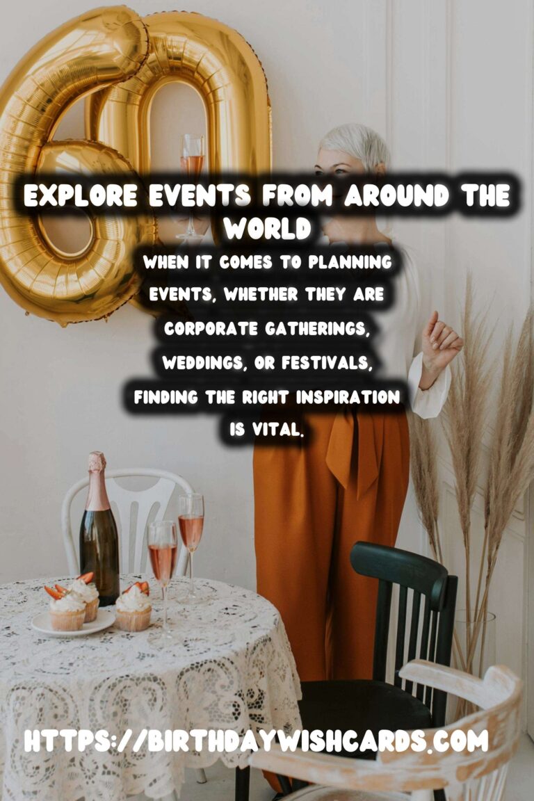The Ultimate Guide to Global Event Inspiration to Try This Year