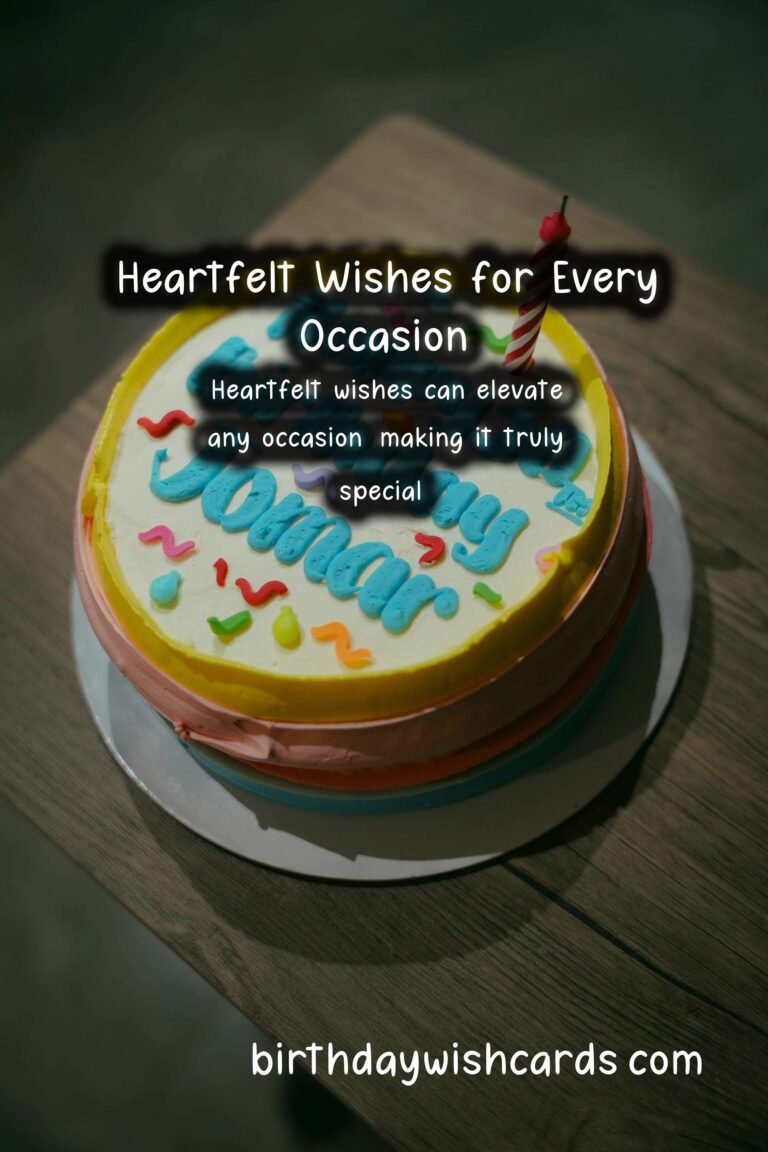 The Ultimate Guide to Heartfelt Wishes For an Unforgettable Experience