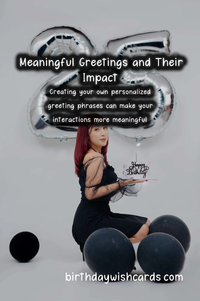 The Ultimate Guide to Meaningful Greeting Phrases For an Unforgettable Experience