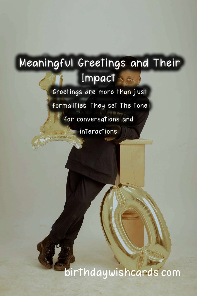 The Ultimate Guide to Meaningful Greeting Phrases For an Unforgettable Experience
